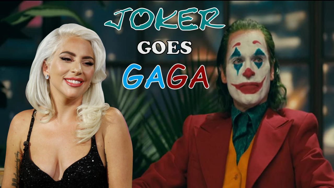 Joker Goes Gaga